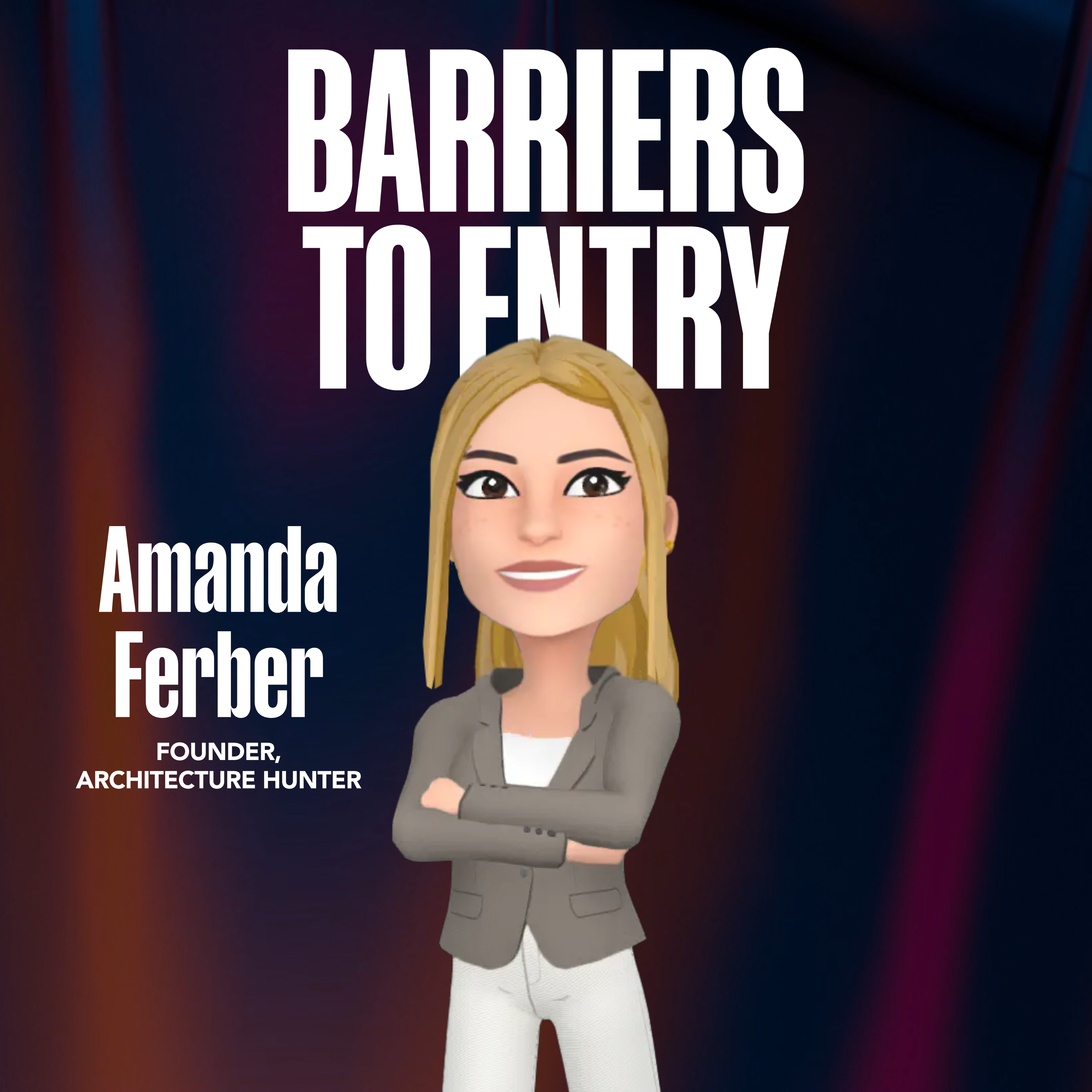 Barriers to Entry podcast artwork with pictures of Amanda Ferber on the cover