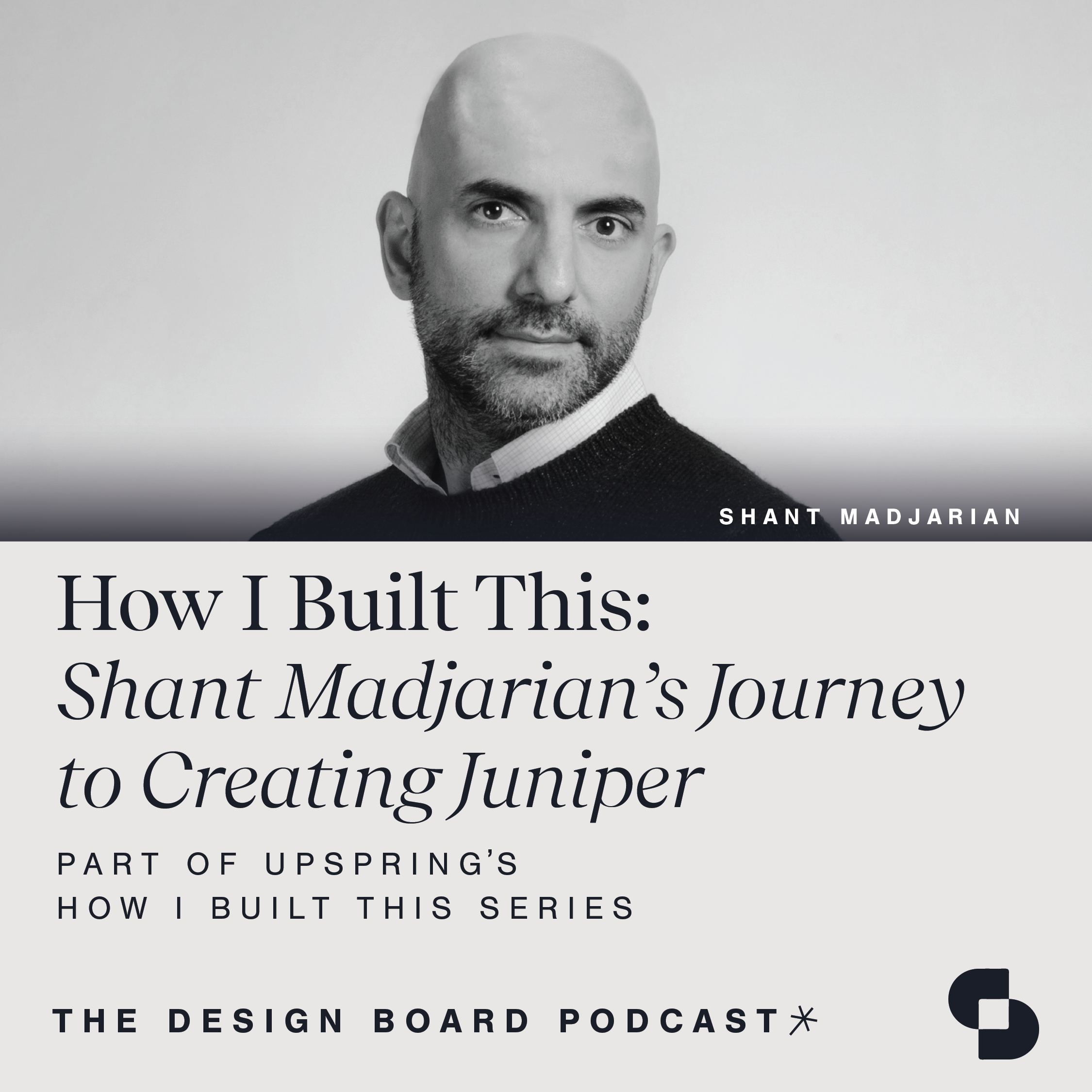 How I Built This: Shant Madjarian's Journey to Creating Juniper, episode cover artwork