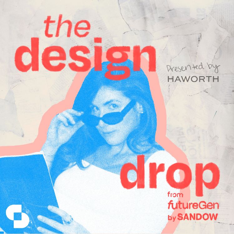A woman with sunglasses holds a notebook; text reads “the design drop presented by Haworth, from futureGen by Sandow” on a textured background.